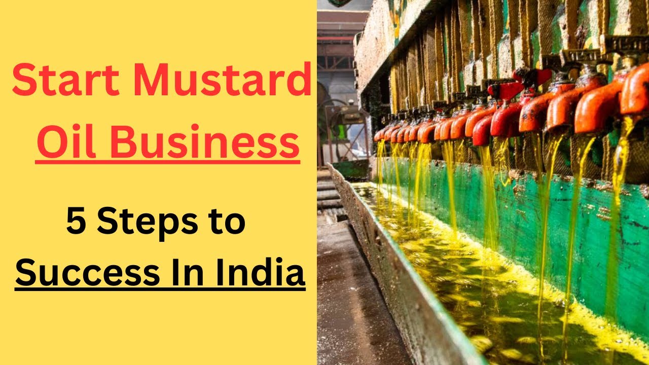 How to Start a Mustard Oil Business in India | Step-by-Step Guide | Profitable Business Idea 💰🌿