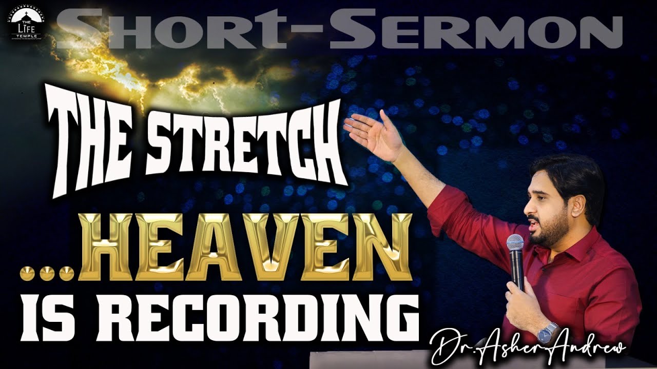 The Stretch... Heaven is recording || English Short Message || Dr.Asher Andrew