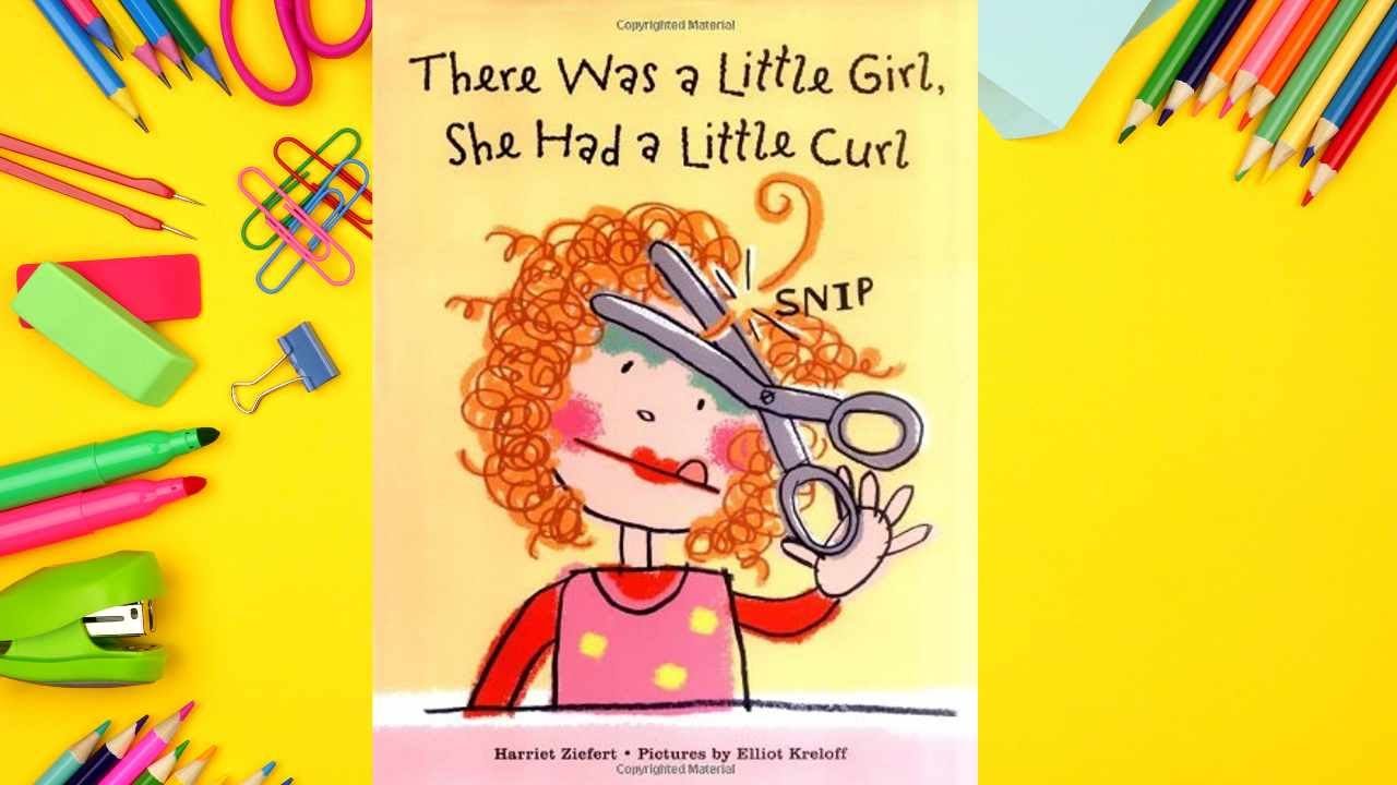 Reading | There was a little girl, she has a little curl 