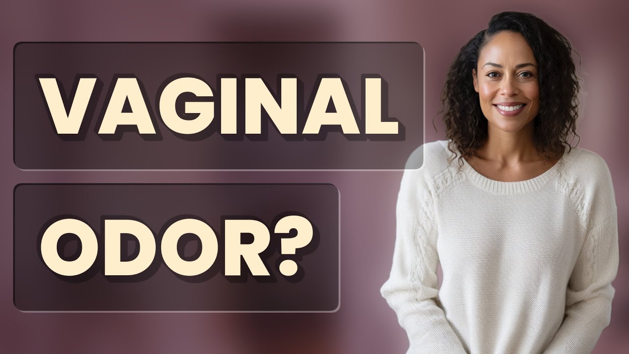 Is Vaginal Odor a Sign of Infection or Normal Cycle?