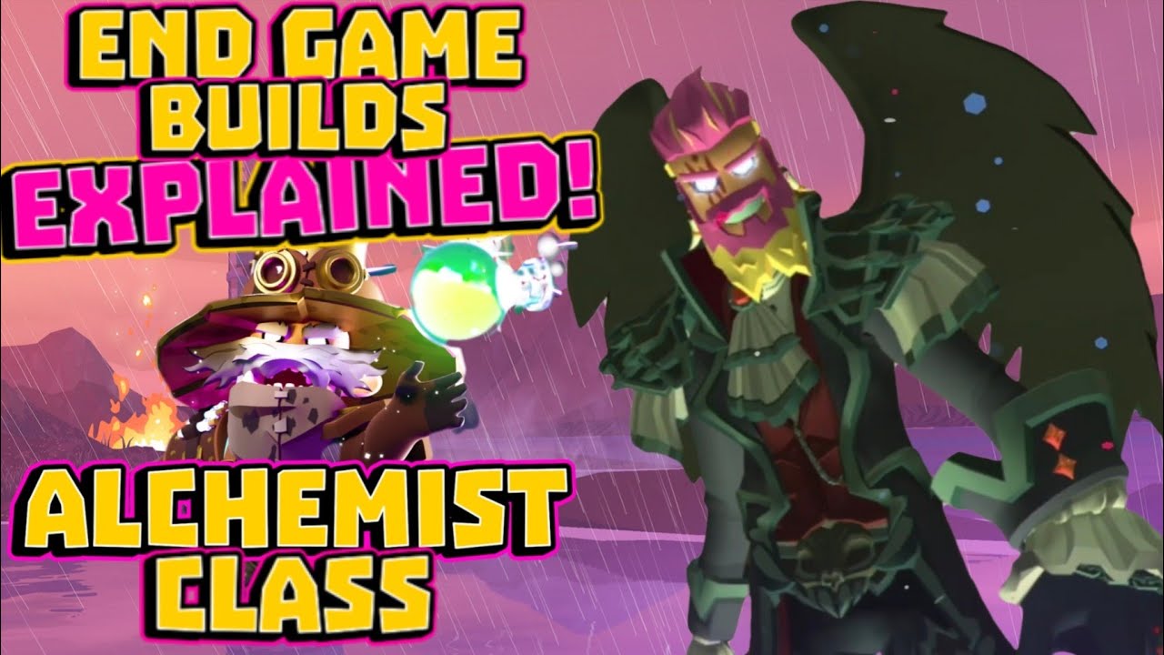 Alchemist class: End game builds explained!