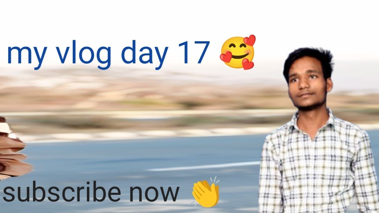 My vlog day 17 🥰🤙