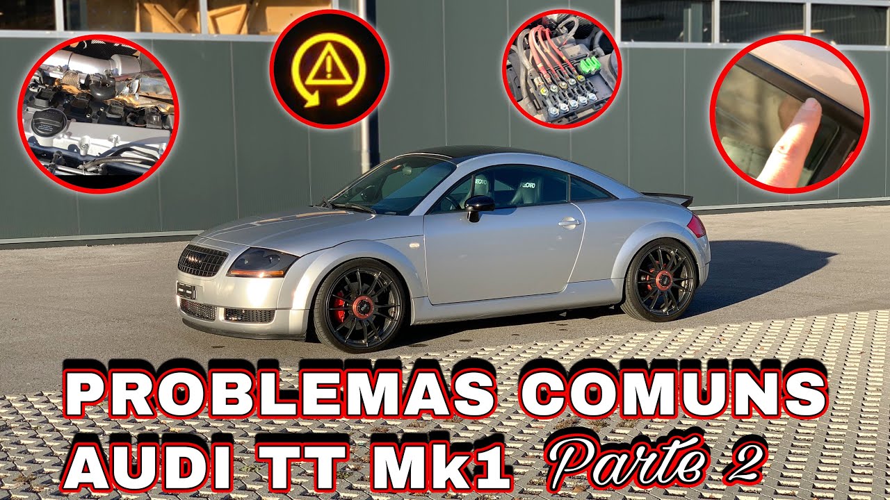 Problemas Comuns Audi TT Mk1 180/225/V6