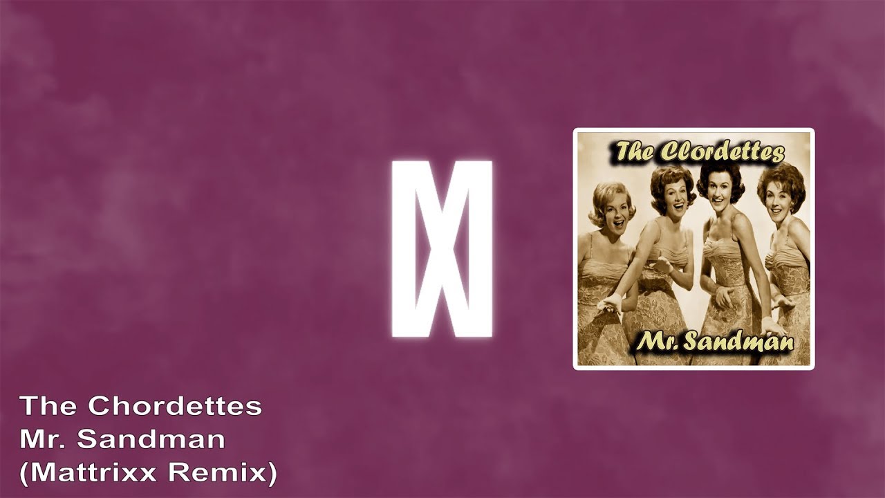 The Chordettes - Mr. Sandman (Mattrixx Remix) [LOFI/TRAP]