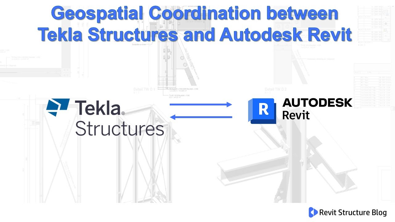 Revit toTekla Structures - Geospatial Coordination
