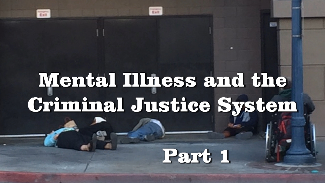 Mentall Illness and the Criminal Justice System - Part 1