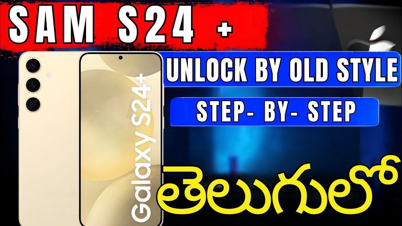 Samsung S24+ Old Method Unlock | Android Version Updated | Full Practical Guide
