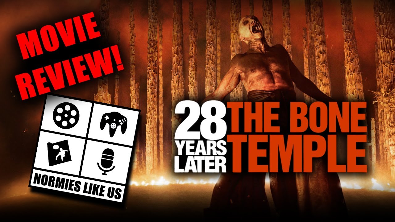 28 Years Later: The Bone Temple | Movie Review | Normies Like Us Podcast