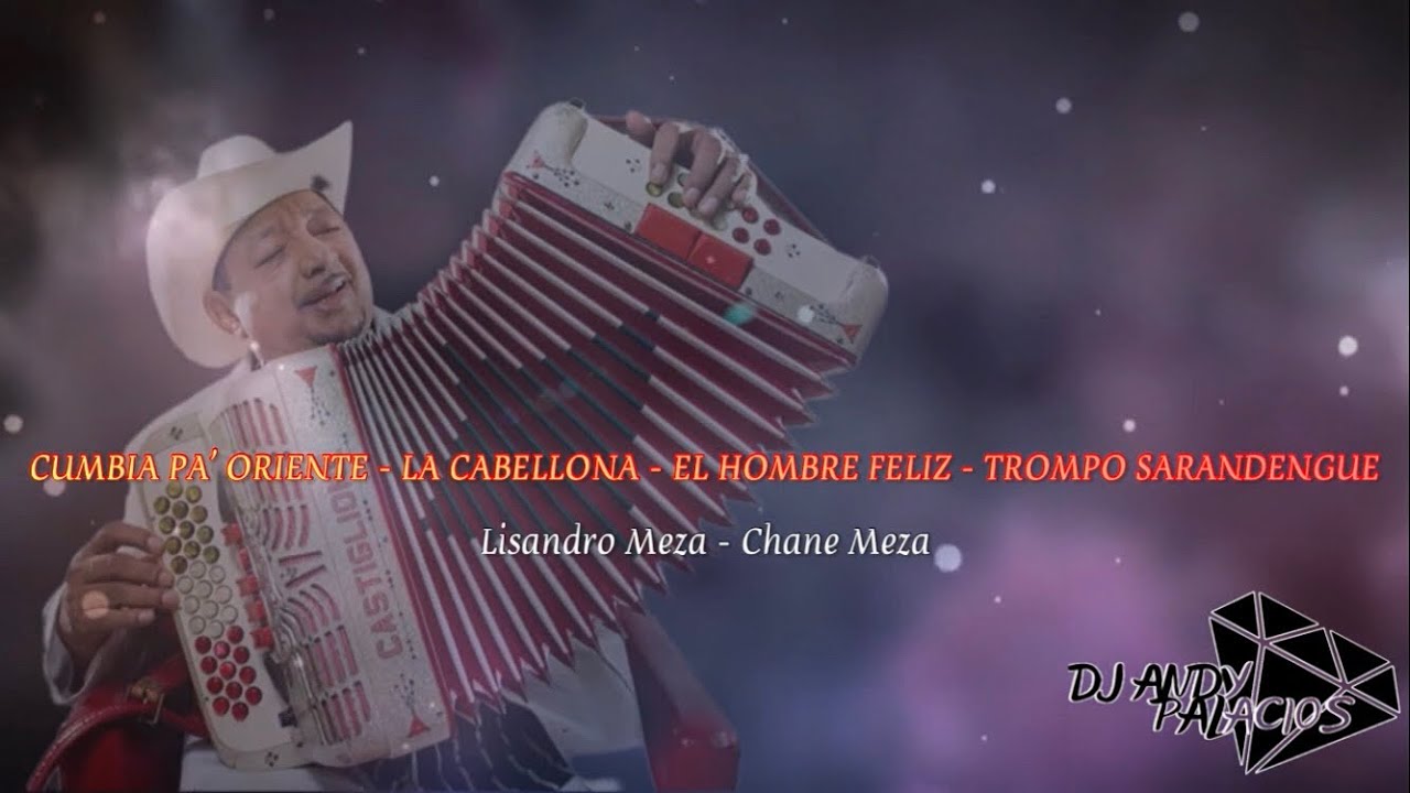 Mix: Cumbia Pa' Oriente - La Cabellona - El Hombre Feliz - Trompo Sarandengue ( Dj Andy Palacios )