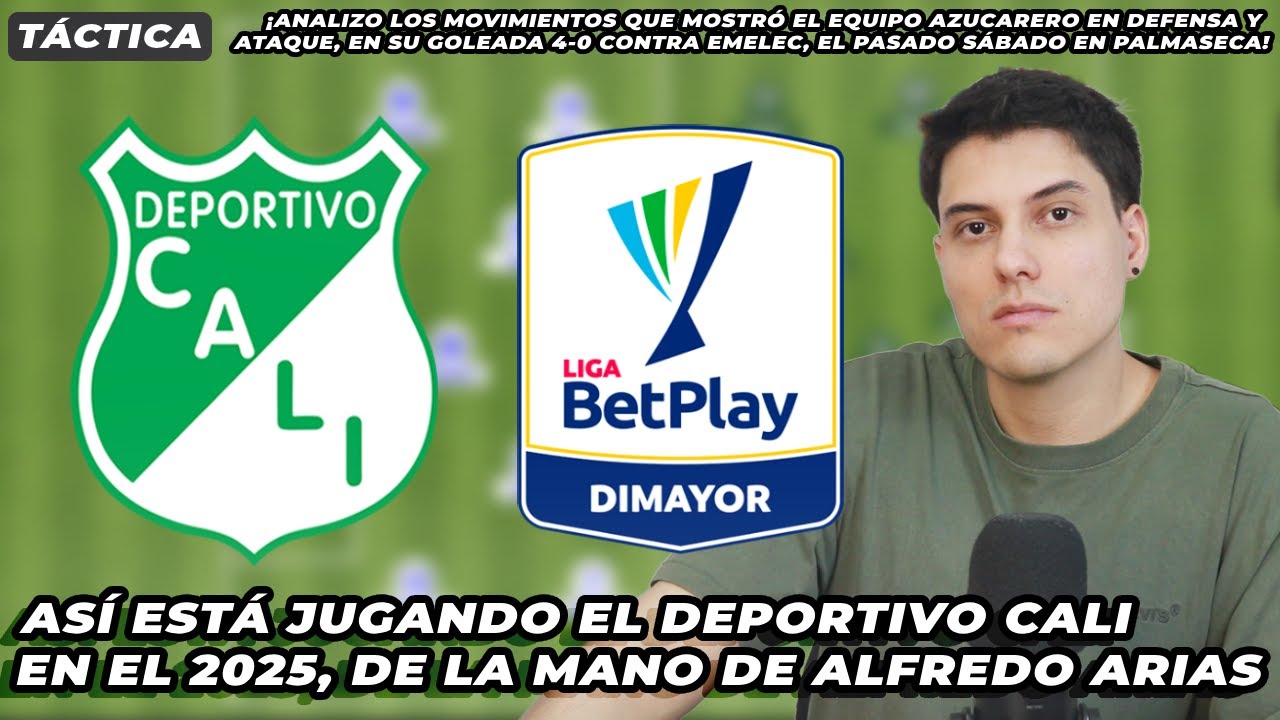 Así está jugando Deportivo Cali en el 2025, con Alfredo Arias | Análisis del 4-0 ante Emelec