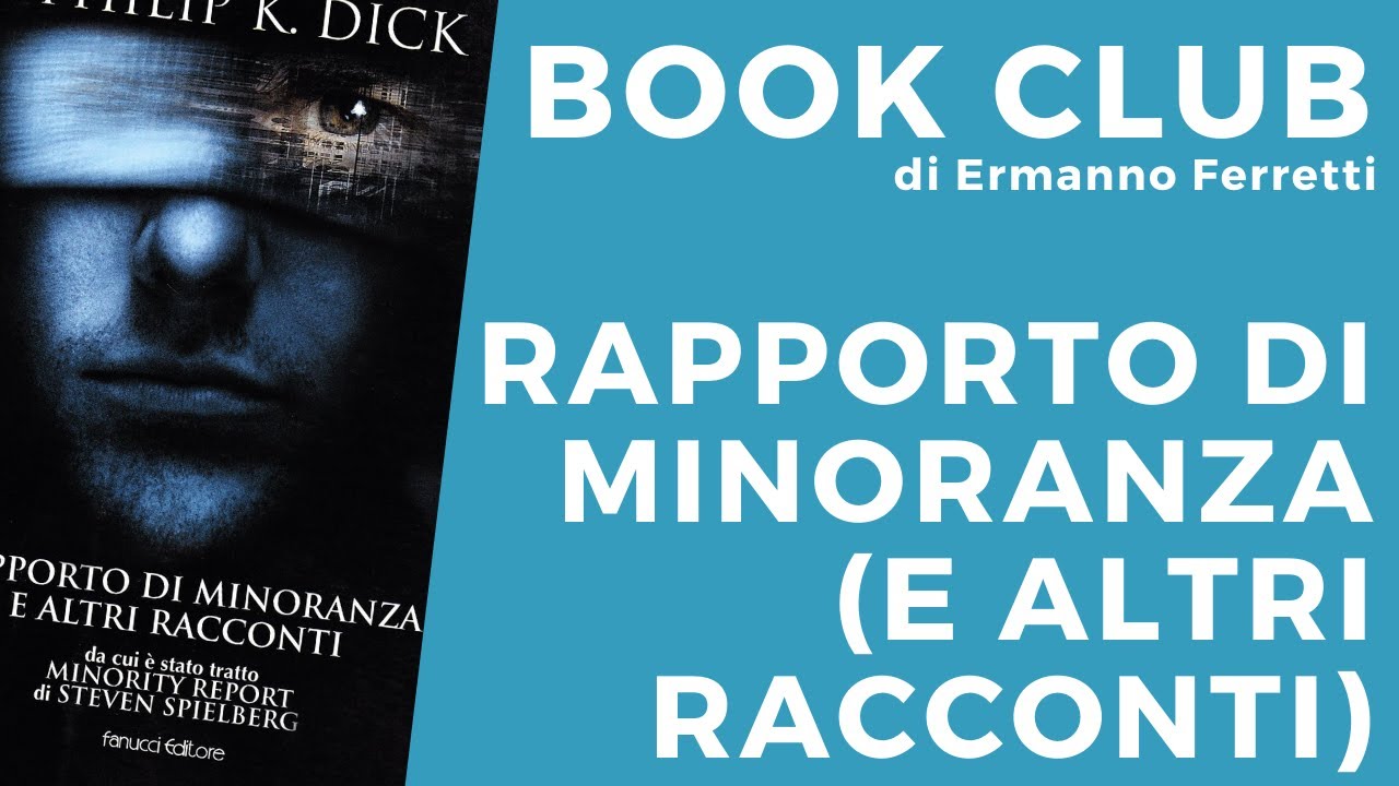 Rapporto di minoranza [Book Club storico-filosofico]