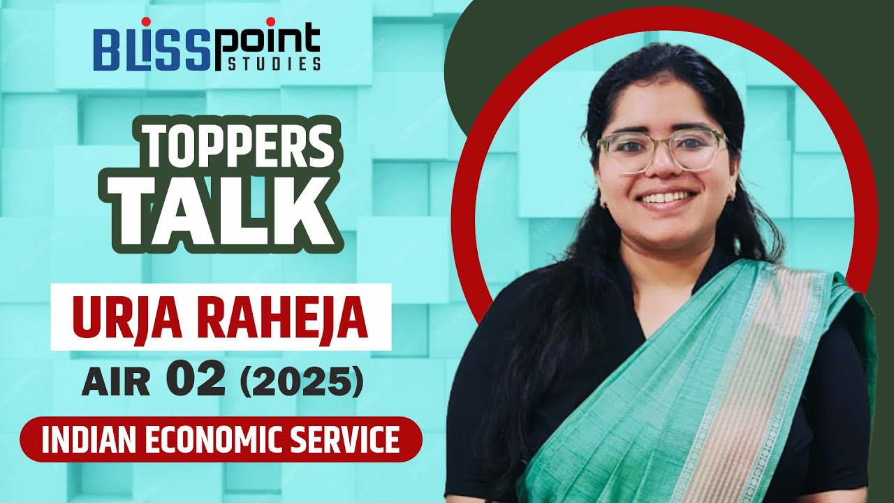 URJA RAHEJA  || AIR-02 || TOPPERS Talk | IES - 2025 | Indian Economic Service (IES) || BLISS POINT