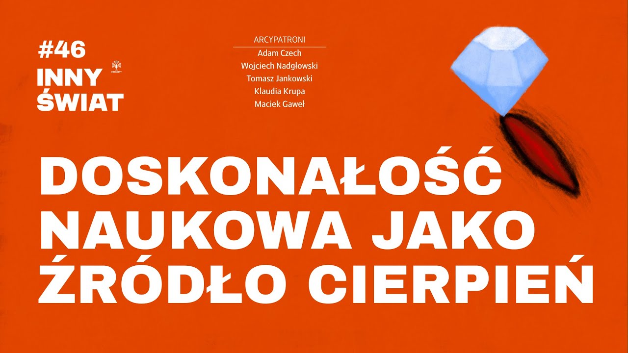 #46 Doskonałość naukowa jako źródło cierpień. Rozmowa z Jakubem Krzeskim i Krystianem Szadkowskim.
