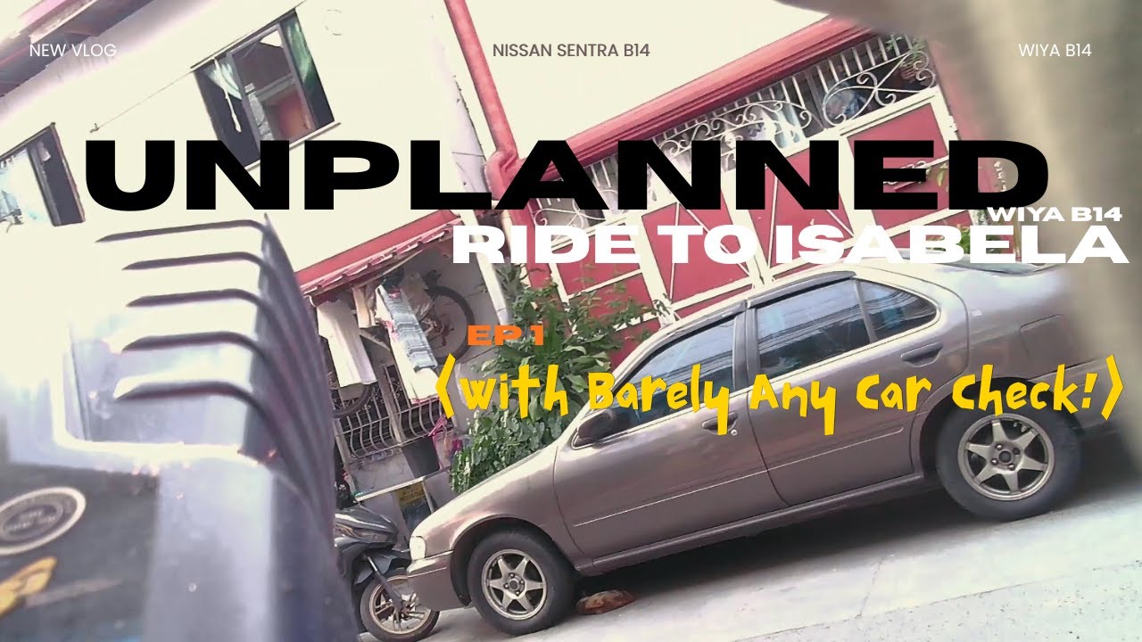 Unplanned Long Ride to Isabela 🚗 | Just a Quick Car Check | Nissan Sentra B14 vlog #UnplannedTrip
