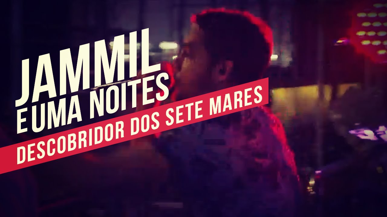 Jammil e Uma Noites   Descobridor dos Sete Mares   YouTube Carnaval 2014