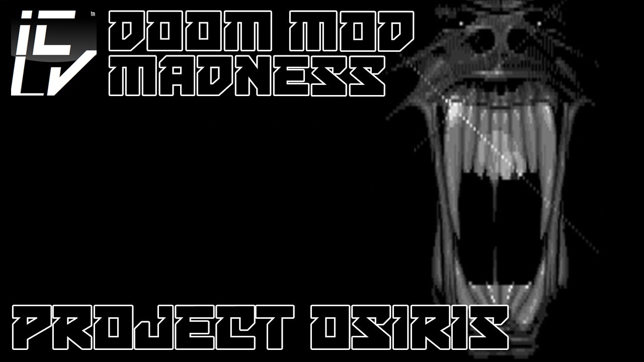 Project Osiris - Doom Mod Madness