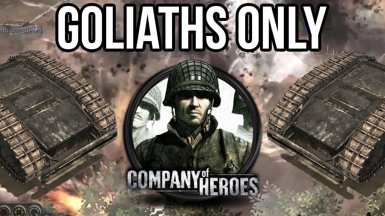 Using Only Goliaths in Company of Heroes