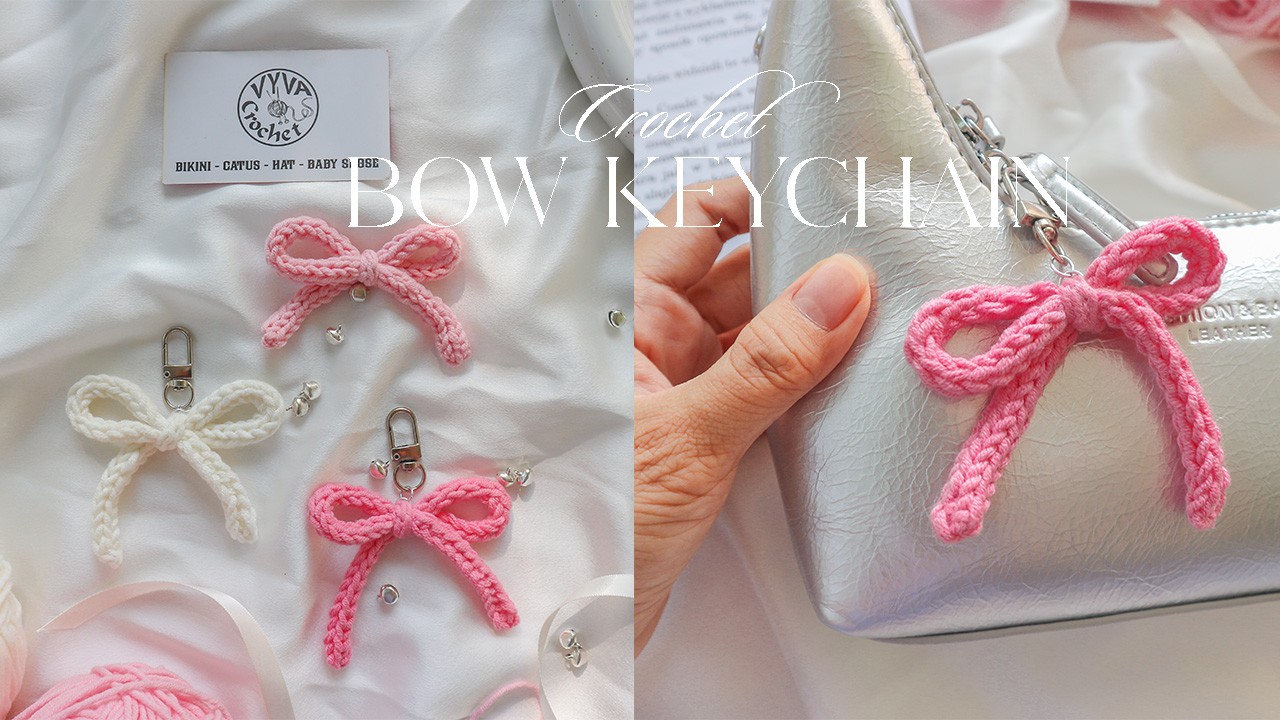 Crochet Bow Keychain🎀 Hướng dẫn móc móc khóa chiếc nơ xinh xinh🎀 Vyvascrochet