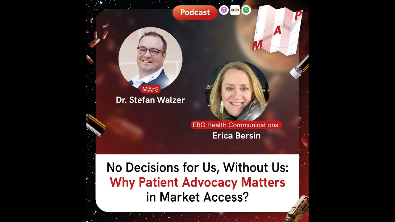 No Decisions for Us, Without Us: Why Patient Advocacy Matters in Market Access, Erica Bersin?