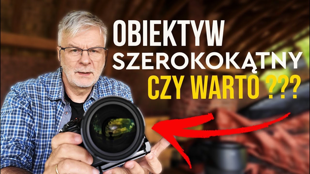 Fotografowanie OBIEKTYWEM SZEROKOKATNYM jak Profesjonalista