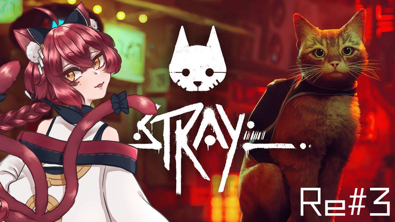 【 Stray 】Re#3  兄弟のもとへ行こう【緋月シキ/#Heyシキ】
