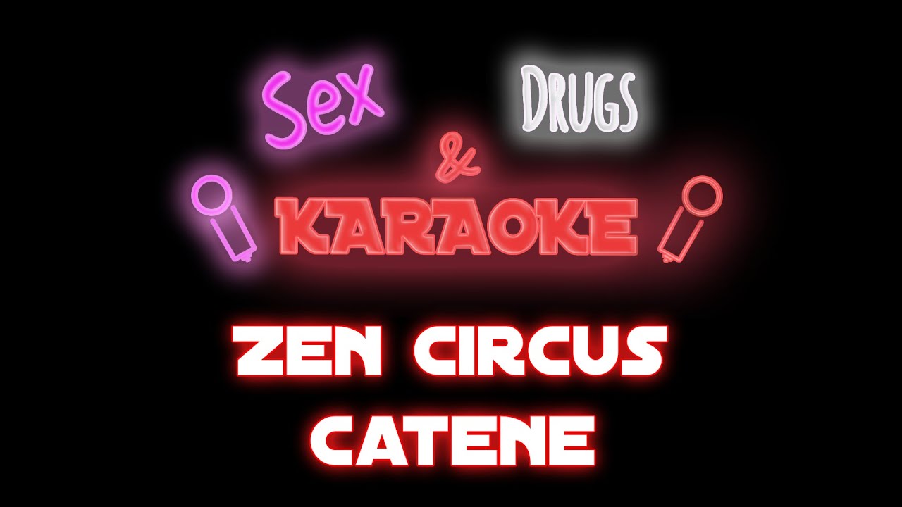 Zen Circus Catene SDK Karaoke HQ