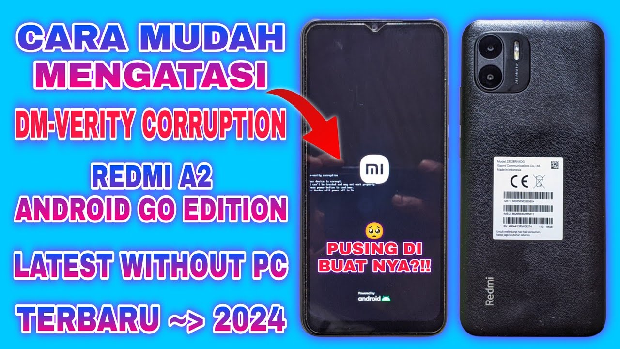 REDMI A2 DM VERITY CORRUPTION || CARA MUDAH MENGATASI DM VERITY CORRUPTION TERBARU TANPA PC