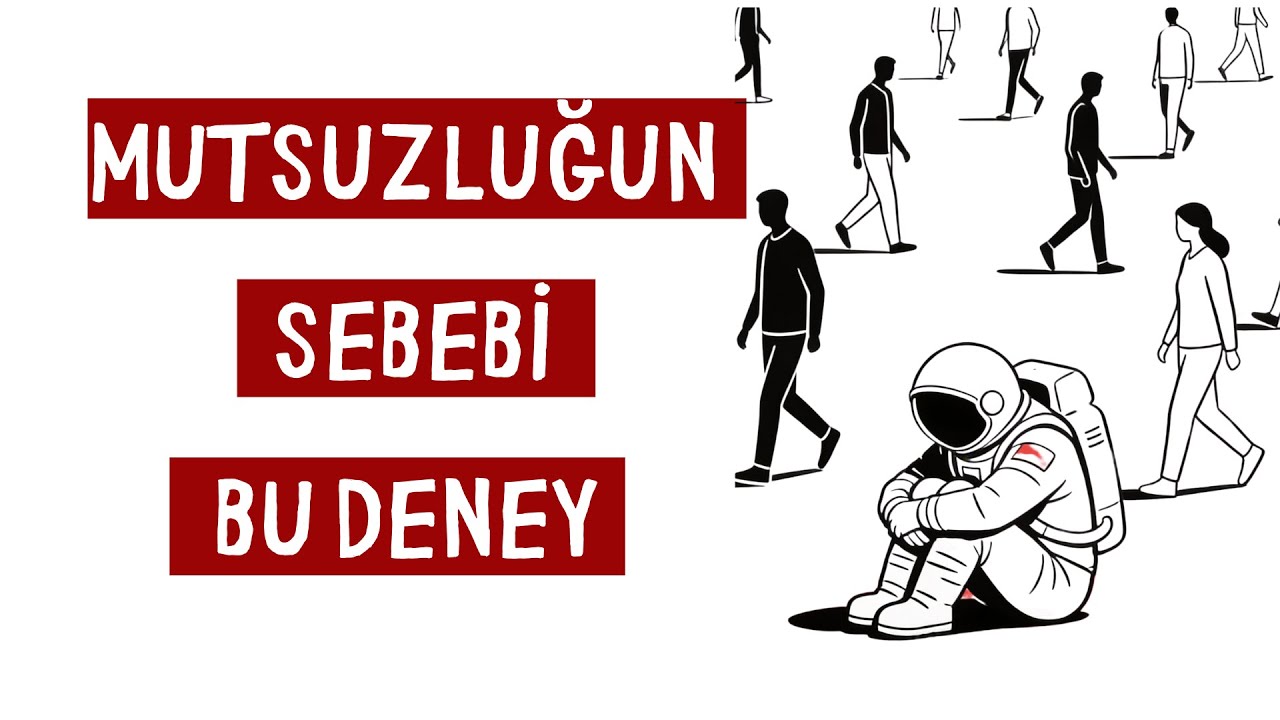 Mutsuzluğun Sebebi Bu Deney Olabilir