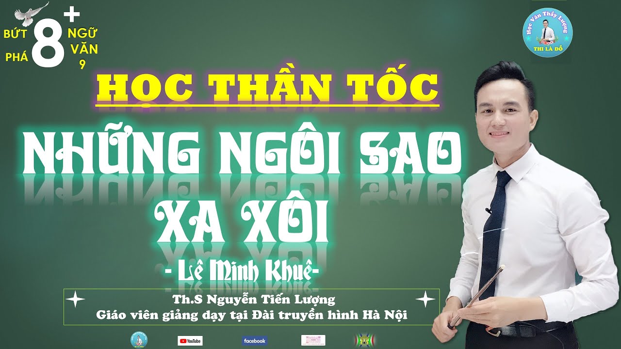 Học thần tốc Những ngôi sao xa xôi Ngữ văn 9|Học Văn Thầy Lượng