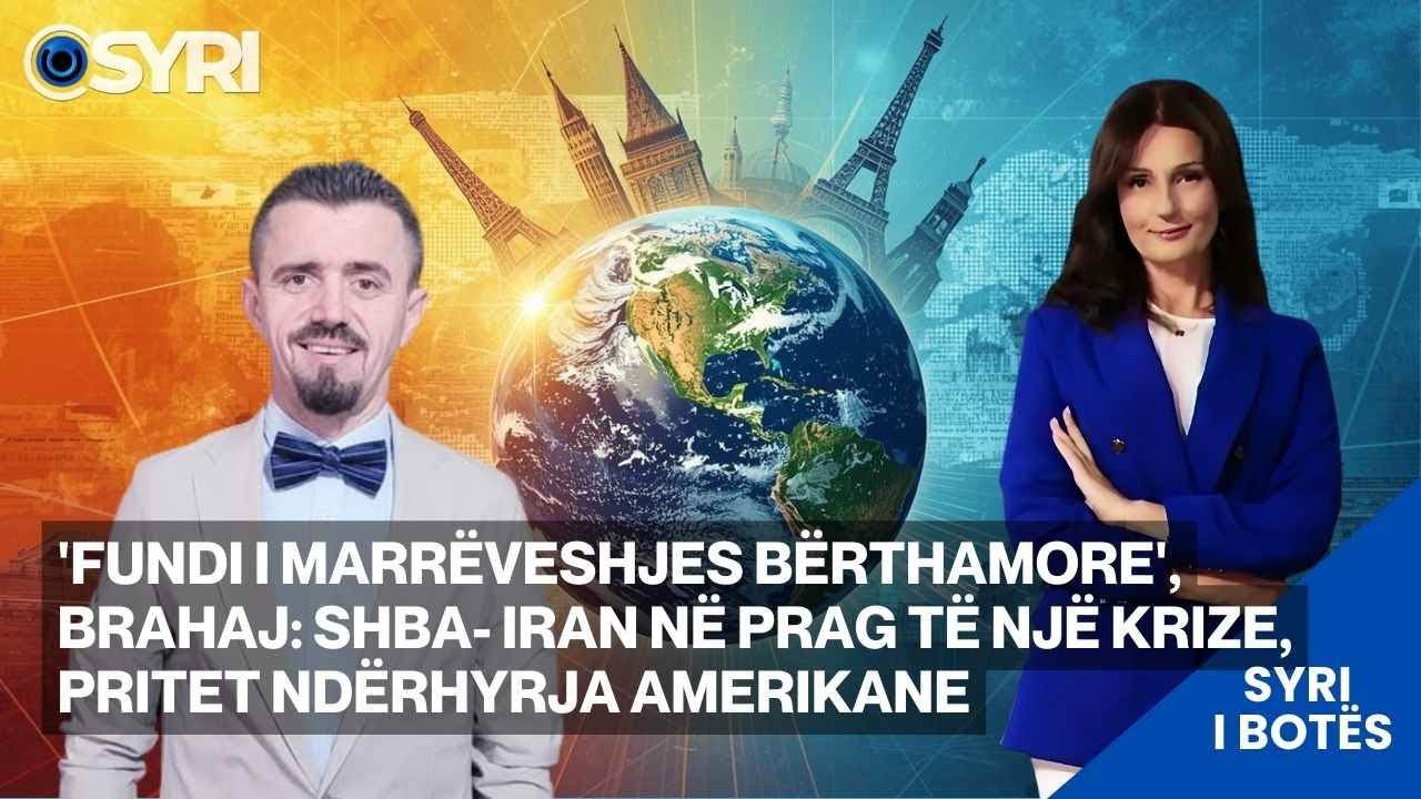 Fundi i marrëveshjes bërthamore, Brahaj: SHBA- Iran në prag të një krize, pritet ndërhyrja amerikane