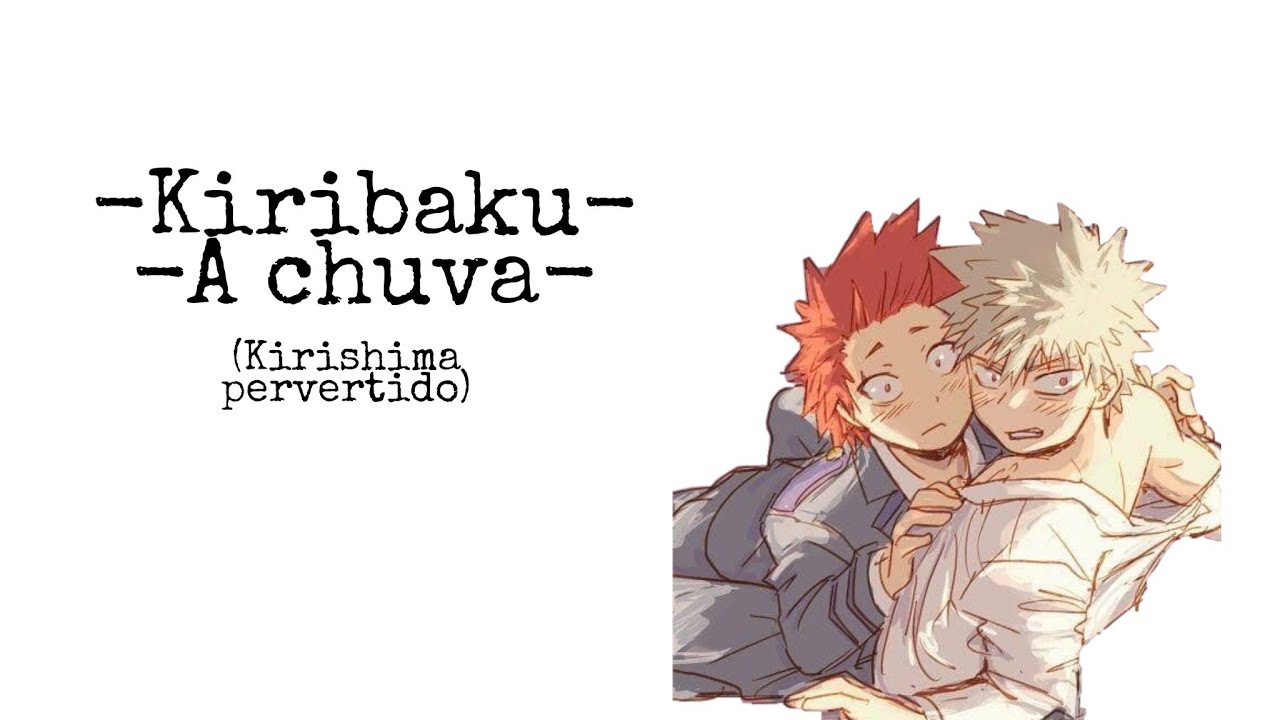 [シ︎] — KiriBaku *- A chuva! - (YAOI-ASMR)