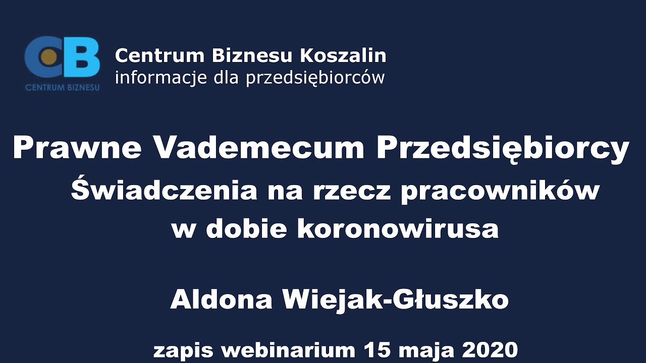 Prawne Vademecum Przedsiębiorcy -Świadczenia na rzecz pracowników w dobie koronowirusa