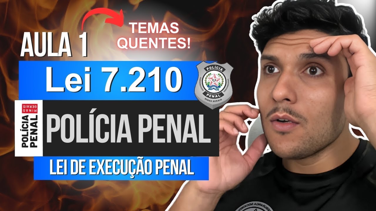 LEP (Aula 1) - Lei de Execução Penal (PPMG) Concurso Polícia Penal MG