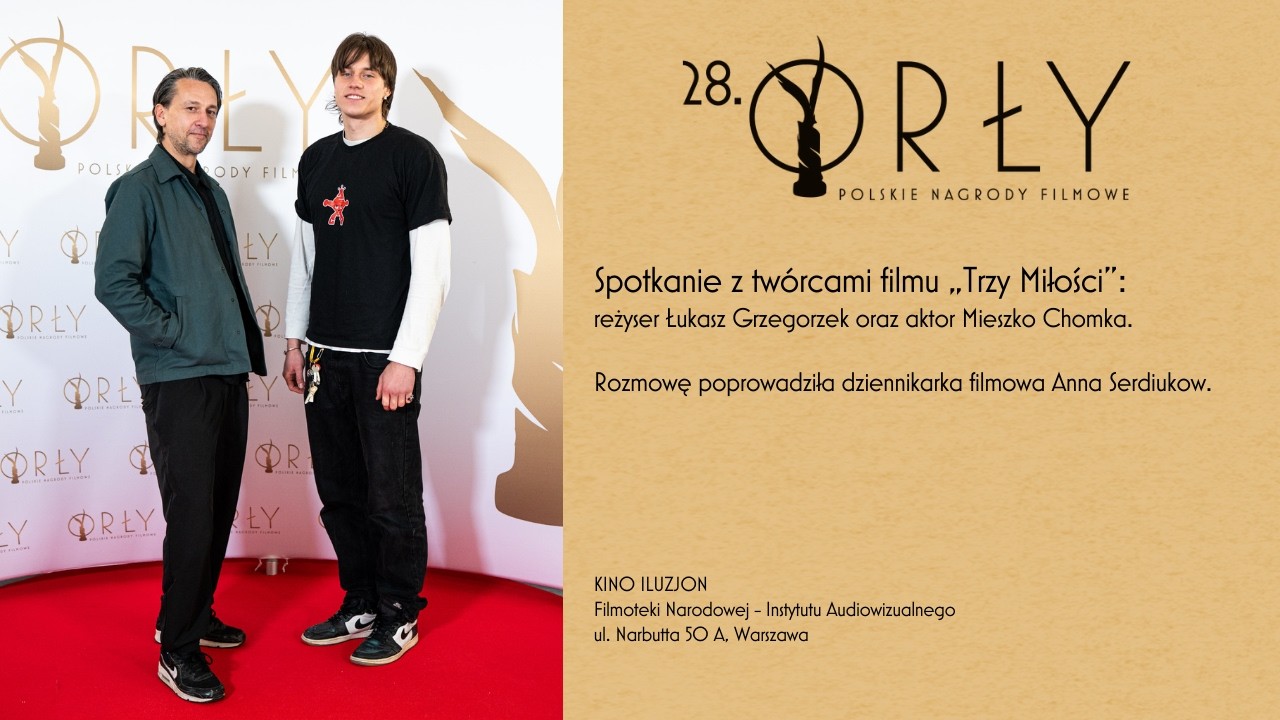 „Trzy miłości” | Rozmowa po seansie - o emocjach, których nikt nas nie nauczył | Festiwal 28. Orłów