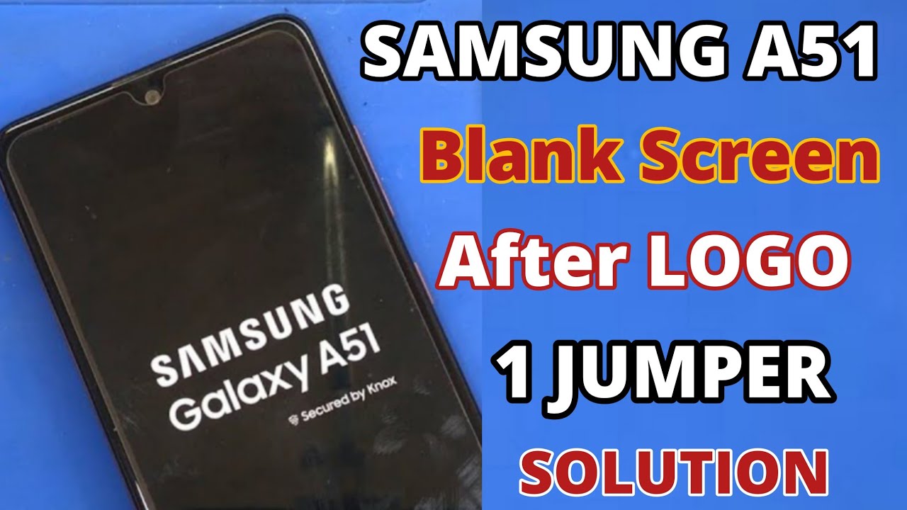 samsung a51 blank screen after logo / samsung a51 black screen after logo Solution / jumper solution