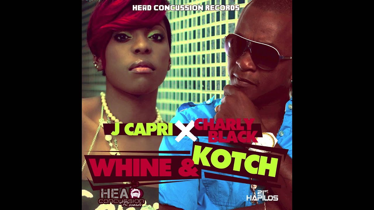 Charly Black & J Capri - Whine & Kotch By RvssianHCR