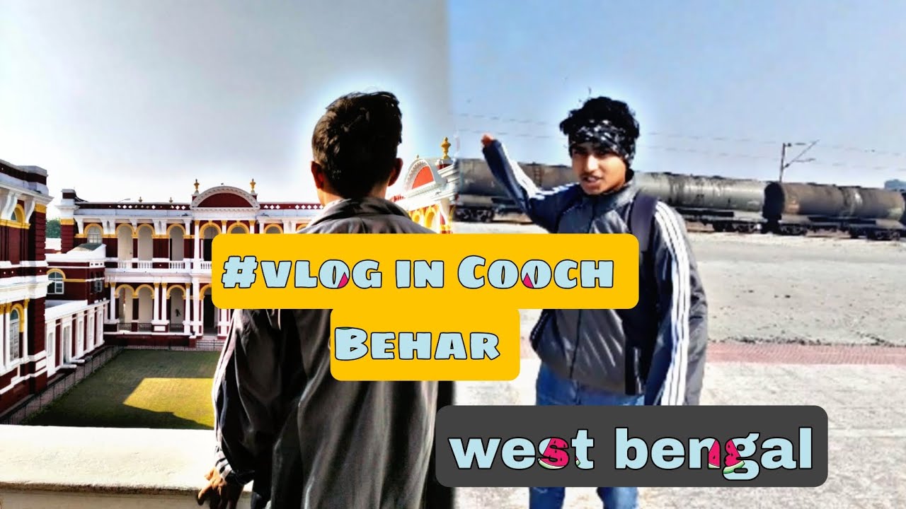 Exploring the Hidden Gems of Cooch Behar: A Captivating Vlog Journey