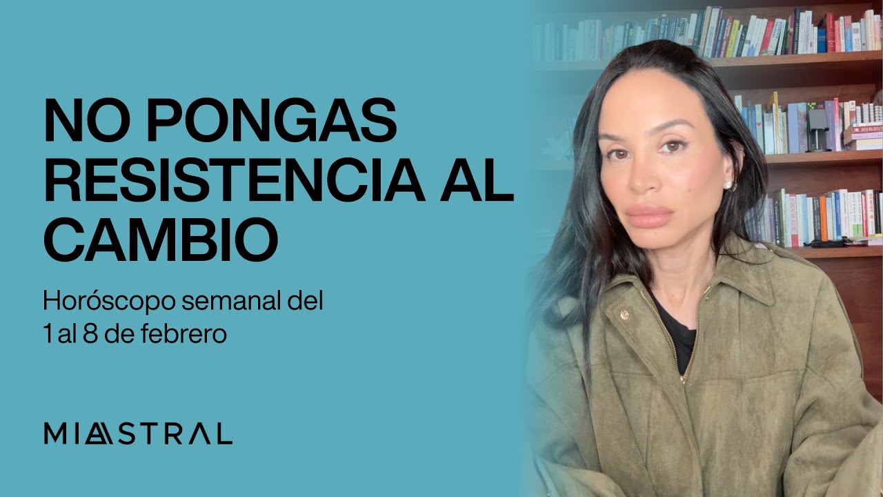 Horóscopo de la semana del 2 al 8 febrero: No pongas resistencia al cambio