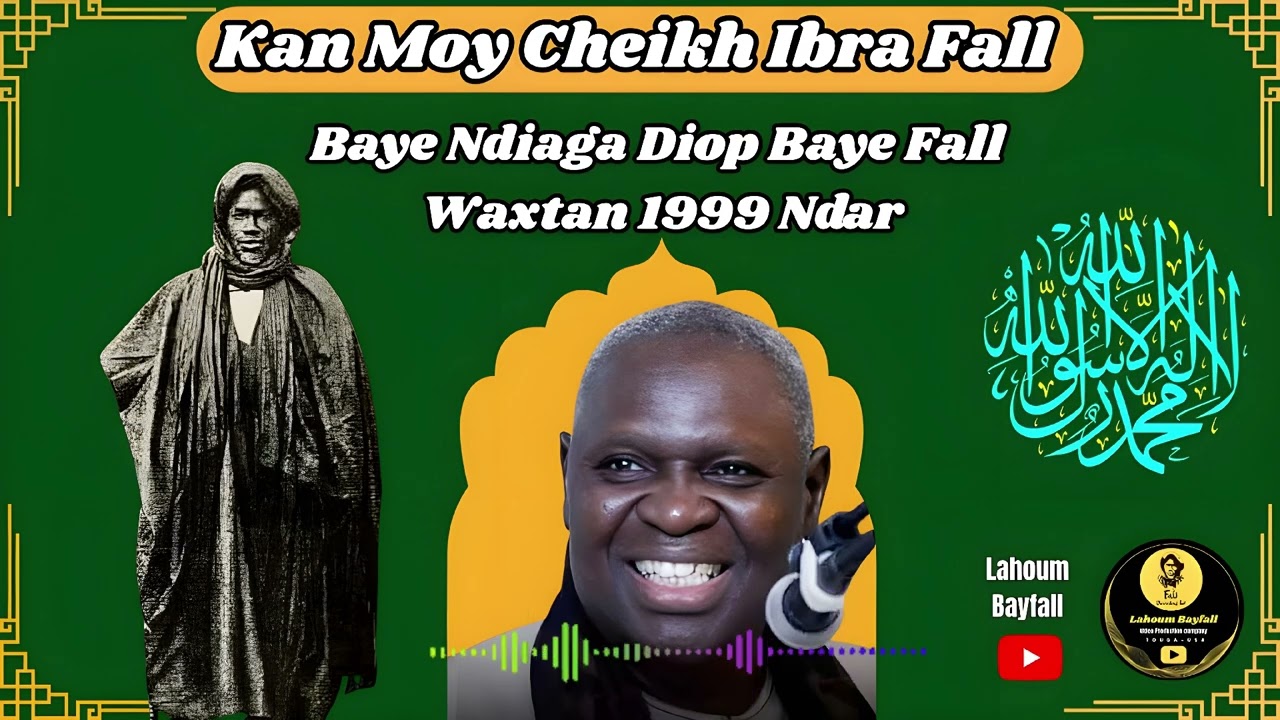 Kan Moy Cheikh Ibra Fall par Baye Ndiaga Diop Bayfall