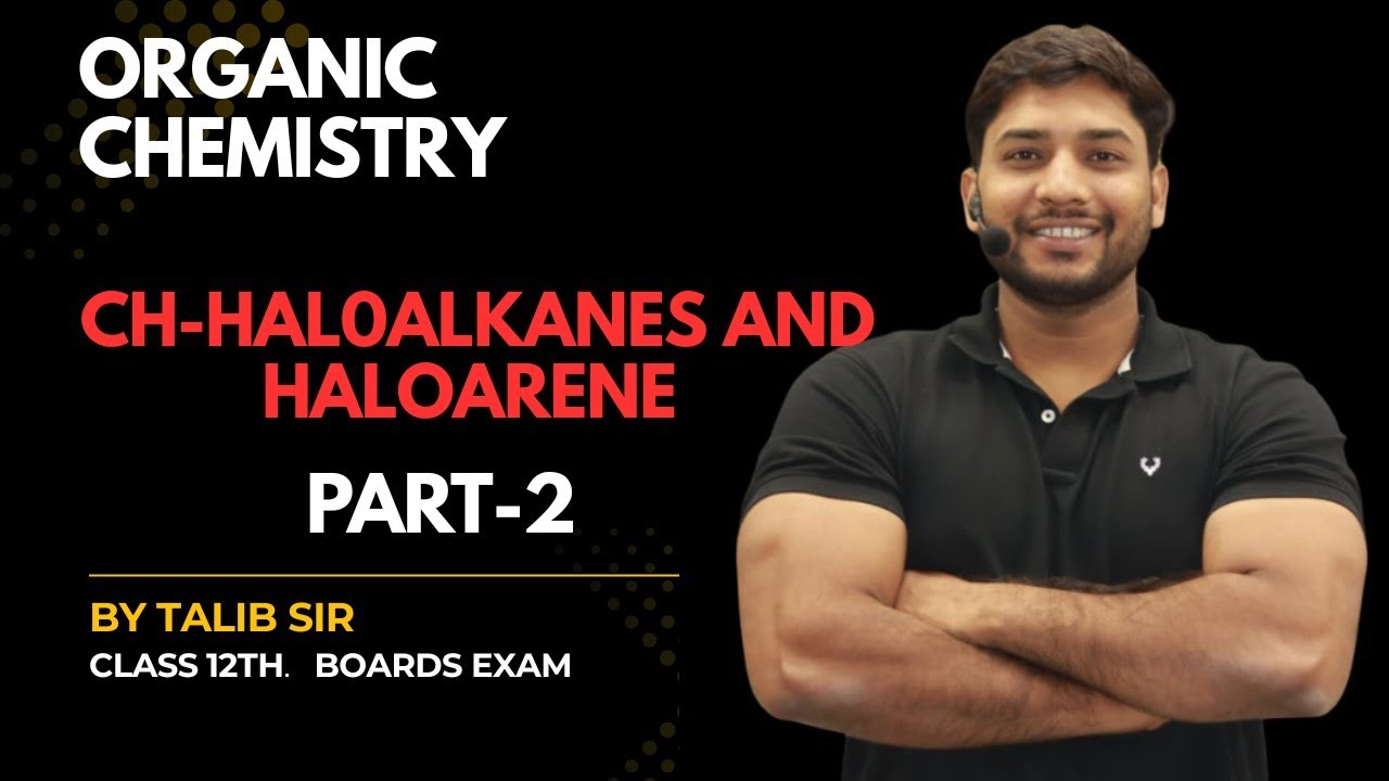 Haloalkanes & Haloarenes Full Chapter Part 2 | NCERT| Boards 2025 #class12 #viral #cbse 