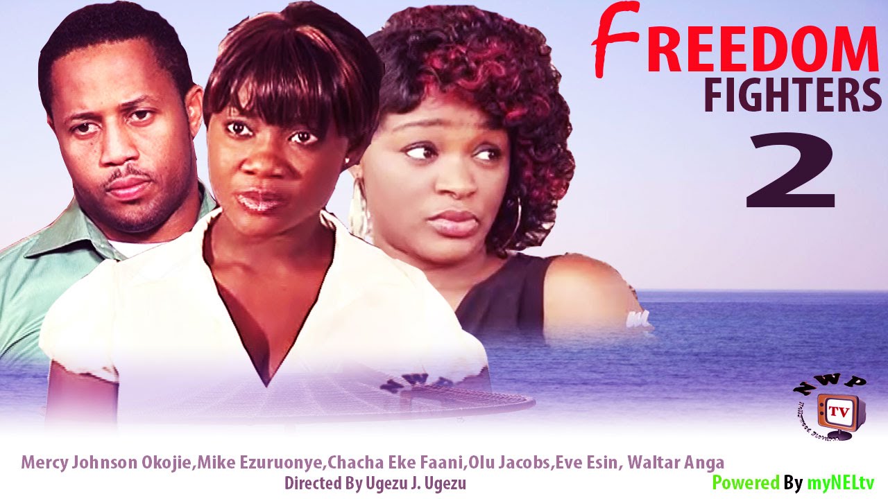 Freedom Fighters 2  - Nigerian Nollywood Movie