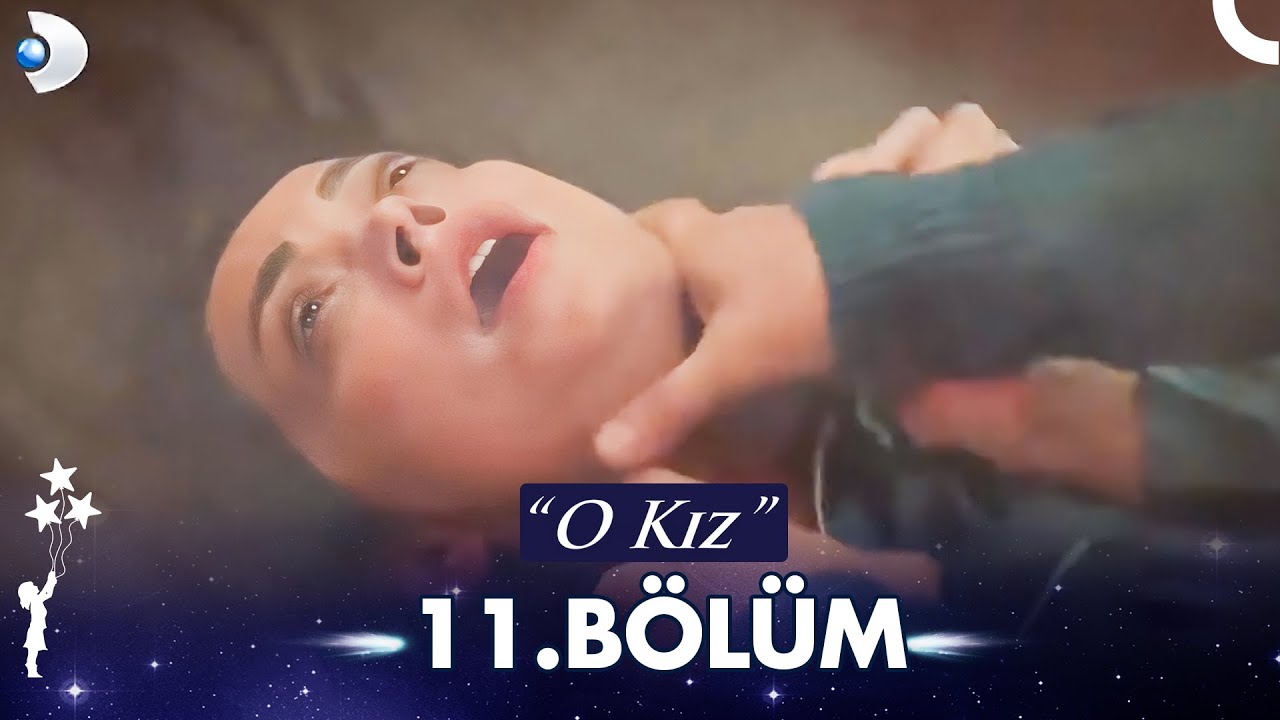 O Kız 11. Bölüm (HD)