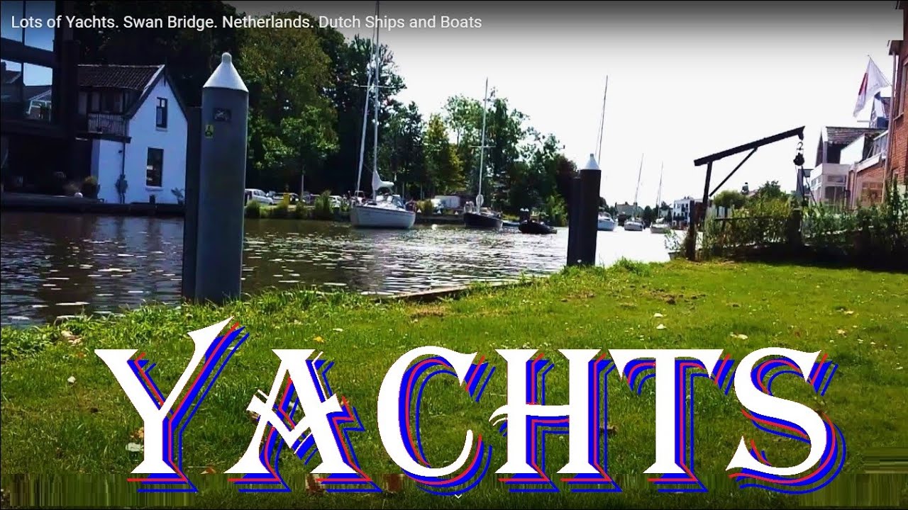 Lots of Yachts. Swan Bridge. Netherlands. Dutch Ships and Boats