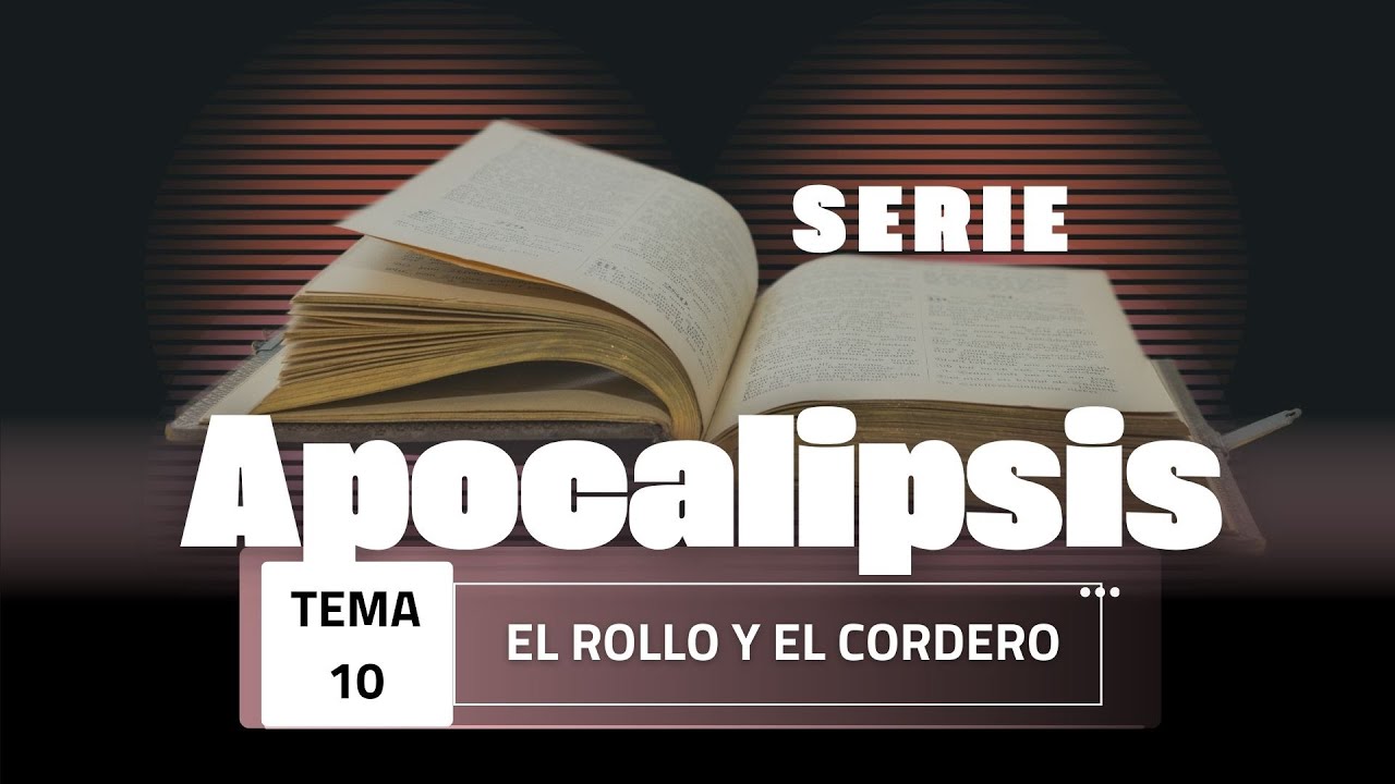 El rollo y el cordero - Serie Apocalipsis