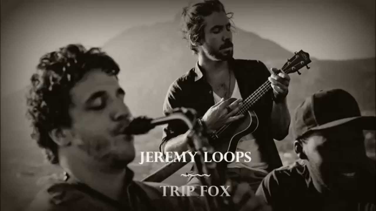 Jeremy Loops - Trip Fox