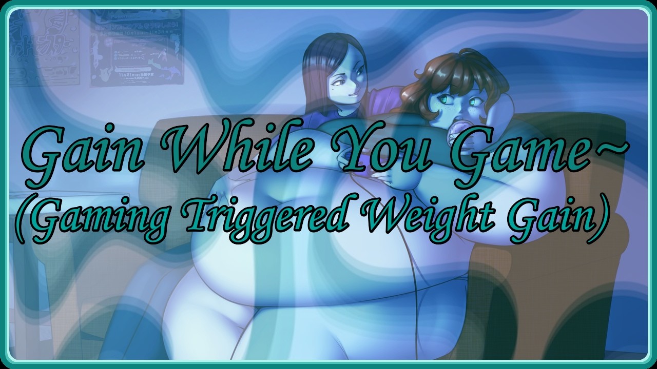 Gain While You Game~ (Gaming Triggered Weight Gain Subliminal)