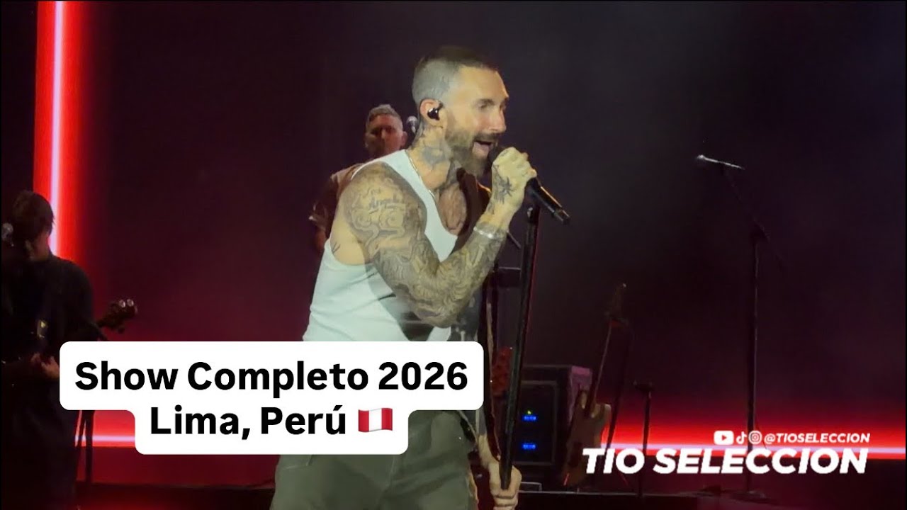 (4K) Maroon 5 - Show Completo || (En Vivo) || Lima, Per&uacute; 🇵🇪 || Estadio nacional ||31 agosto 2026