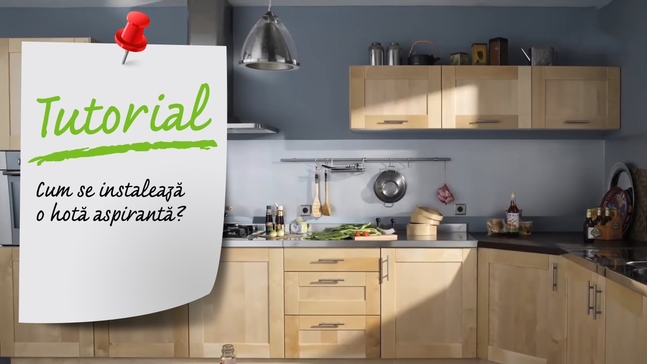 Cum se instalează o hotă aspirantă. Tutorial Video Leroy Merlin
