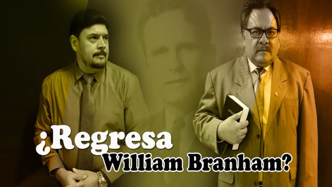 ¿Regresa William Branham? 
