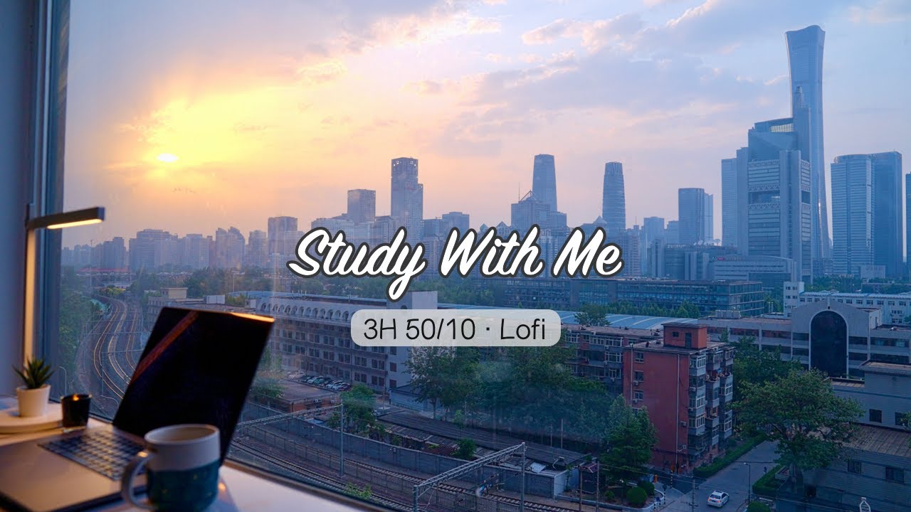 3-Hour Study with Me / Beijing Afternoon and Trains 🚄 / Pomodoro 50-10 / Relaxing Lo-Fi / Day 157
